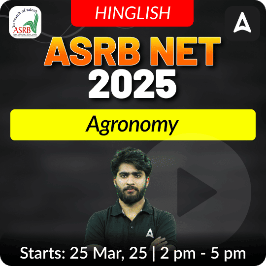 ASRB NET Agronomy Batch 2025 New Batch | Online Live Classes By Adda247